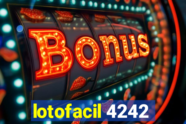 lotofacil 4242