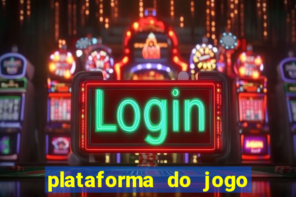 plataforma do jogo do tigrinho chinesa