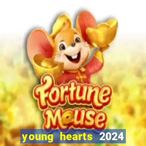 young hearts 2024 assistir online dublado