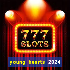 young hearts 2024 assistir online dublado