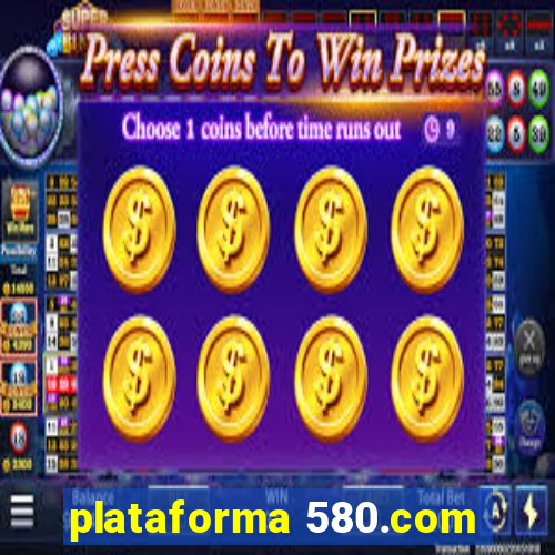 plataforma 580.com