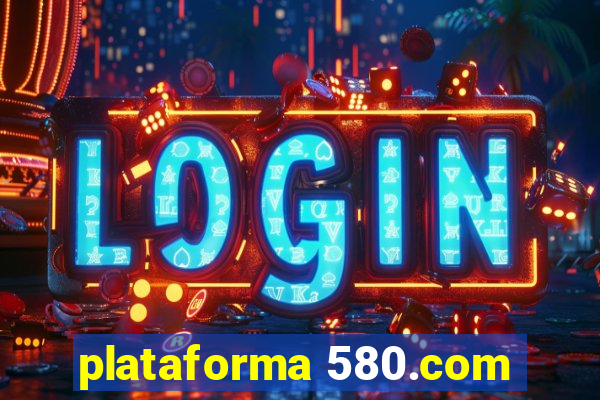 plataforma 580.com