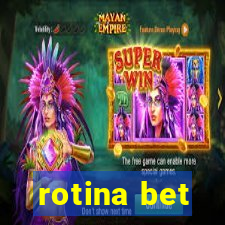 rotina bet