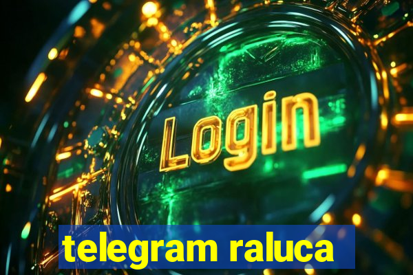 telegram raluca