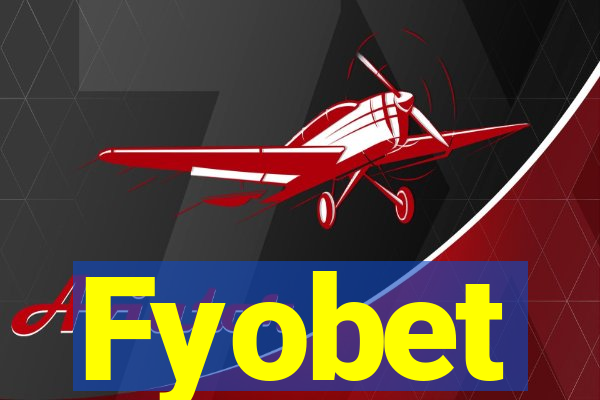 Fyobet