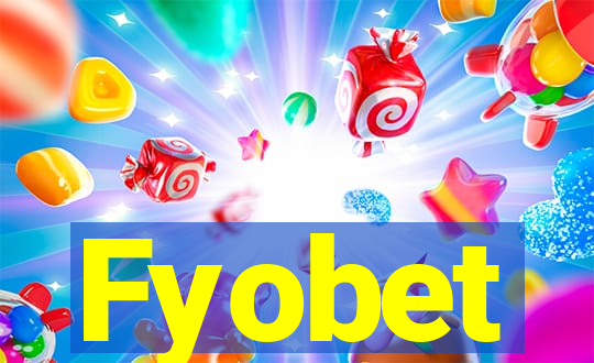 Fyobet