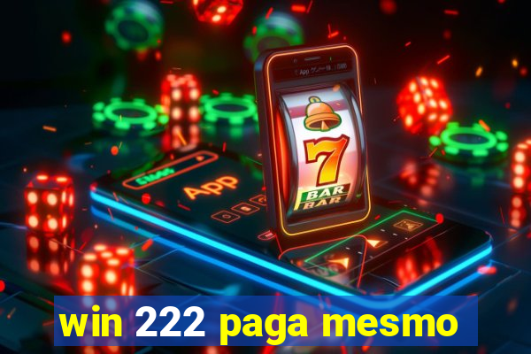 win 222 paga mesmo