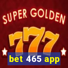 bet 465 app