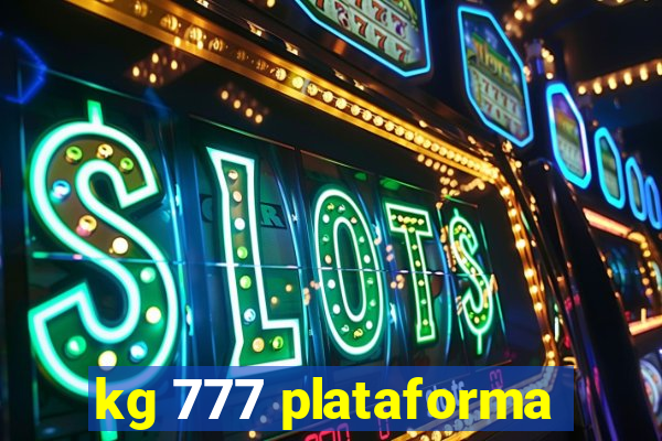 kg 777 plataforma