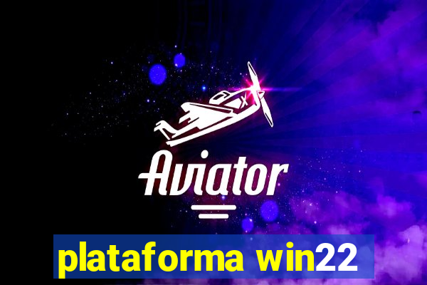 plataforma win22