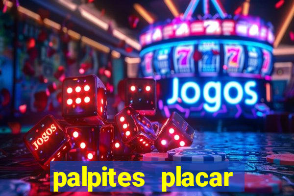 palpites placar exato dos jogos de amanh?