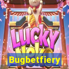 Bugbetfiery