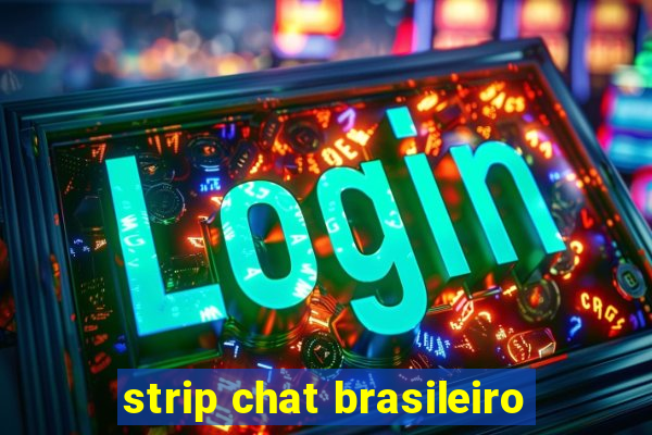 strip chat brasileiro