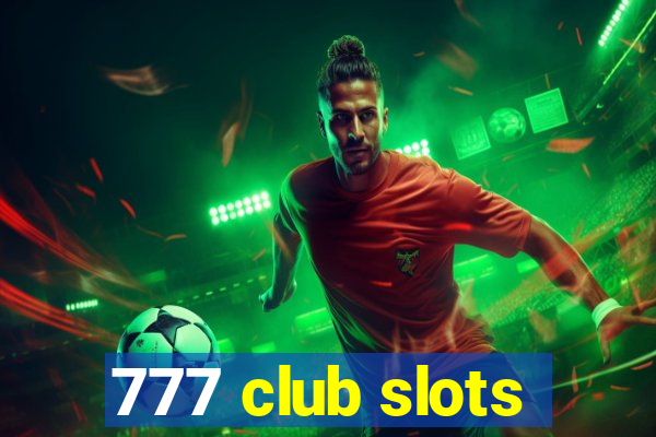 777 club slots