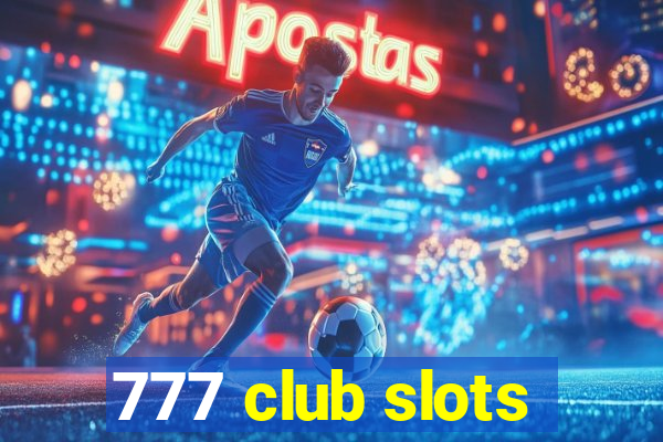 777 club slots