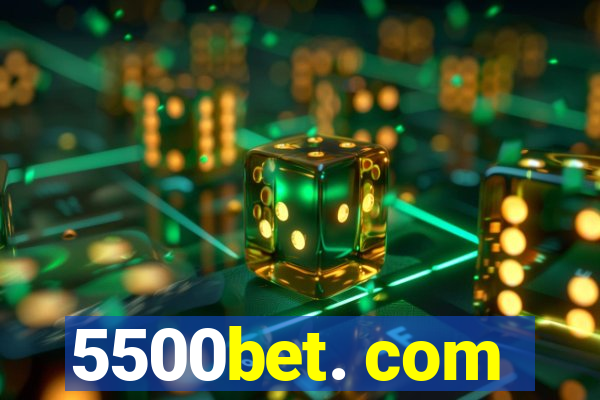 5500bet. com