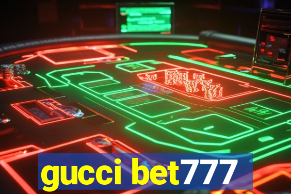 gucci bet777