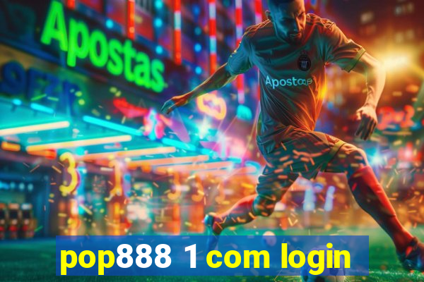 pop888 1 com login