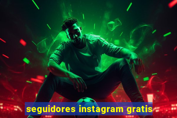 seguidores instagram gratis