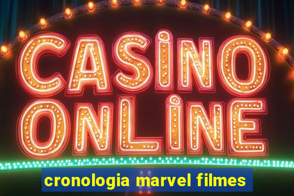 cronologia marvel filmes