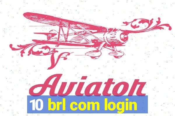 10 brl com login