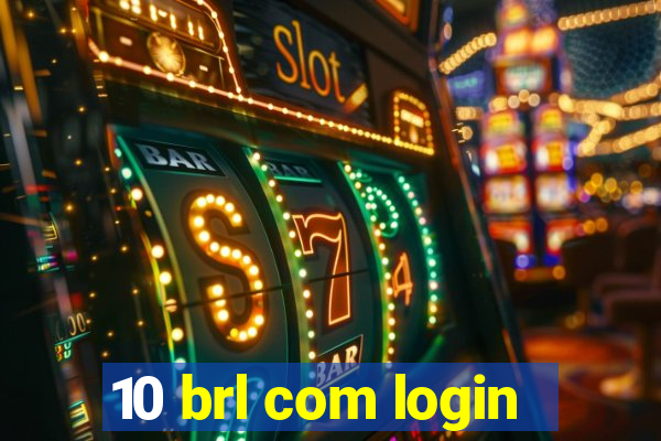 10 brl com login