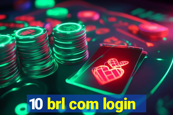 10 brl com login