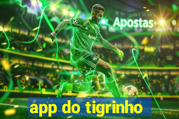 app do tigrinho