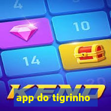 app do tigrinho