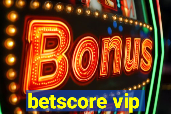 betscore vip