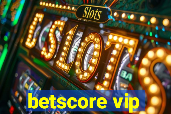 betscore vip