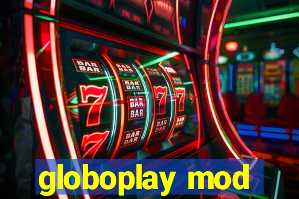 globoplay mod