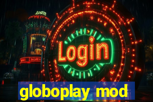 globoplay mod