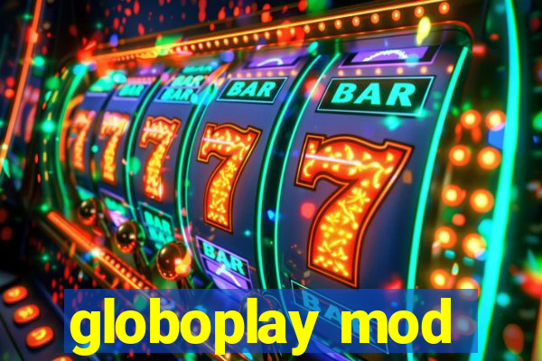 globoplay mod