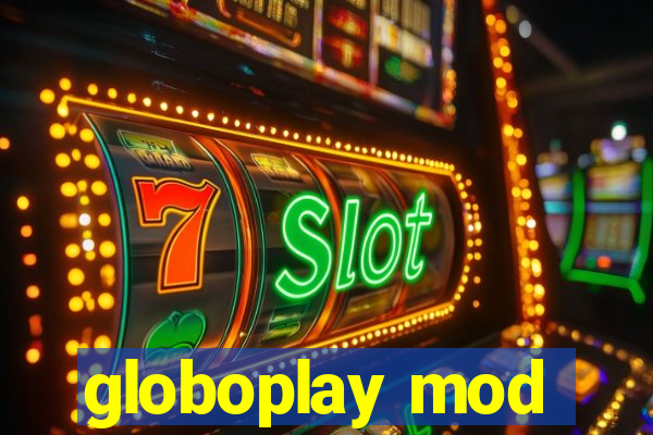 globoplay mod