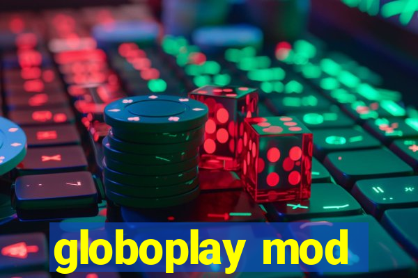 globoplay mod