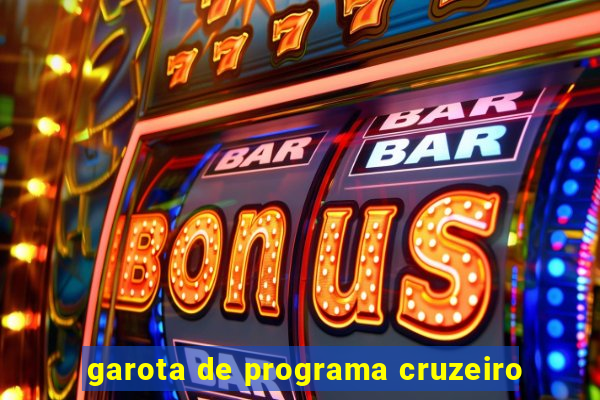 garota de programa cruzeiro