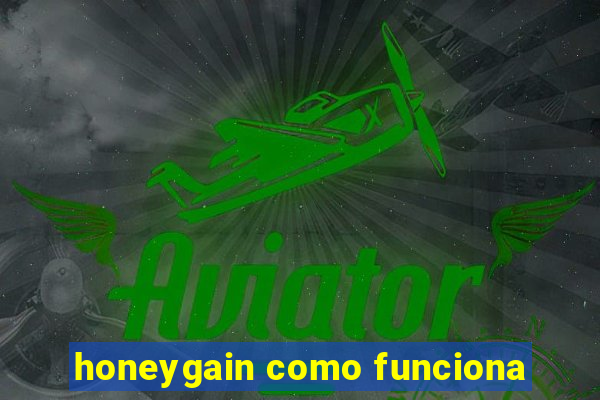 honeygain como funciona