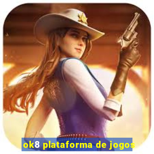 ok8 plataforma de jogos