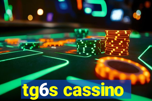 tg6s cassino