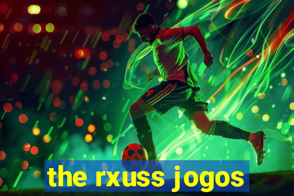 the rxuss jogos