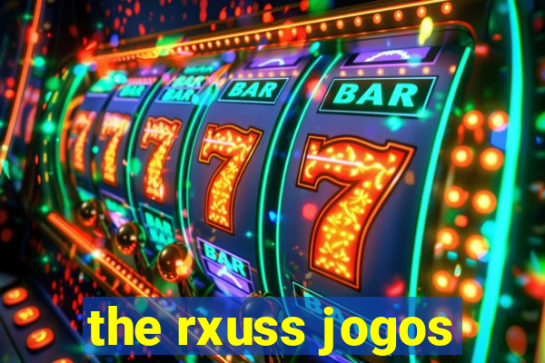 the rxuss jogos