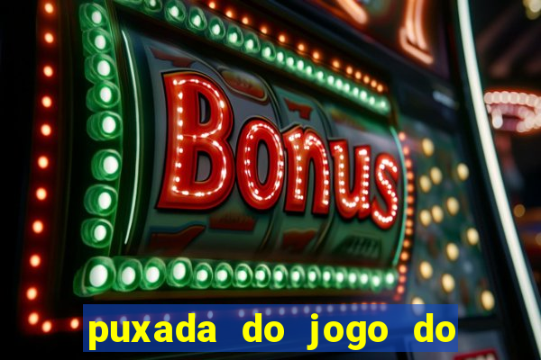 puxada do jogo do bicho da sueli