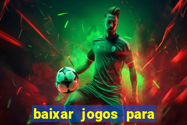 baixar jogos para ganhar dinheiro