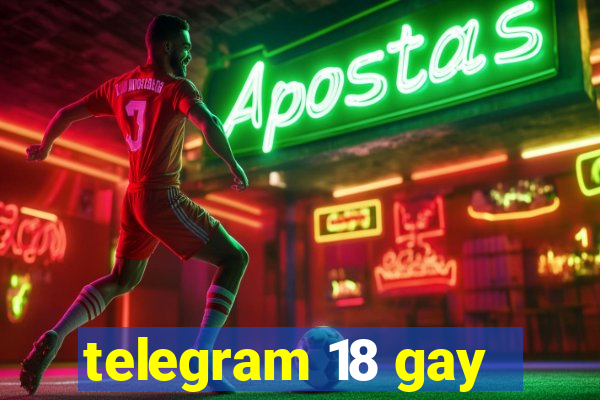 telegram 18 gay