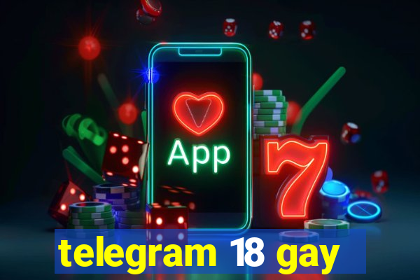 telegram 18 gay