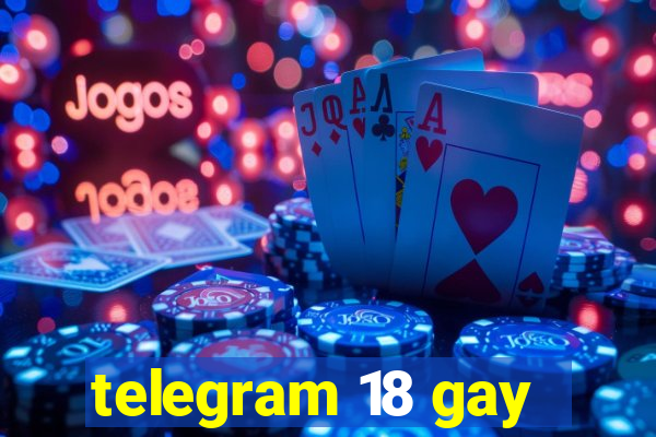 telegram 18 gay