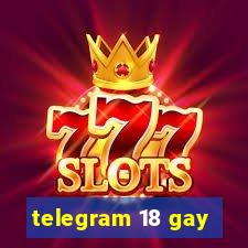 telegram 18 gay