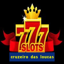 cruzeiro das loucas filme completo dublado