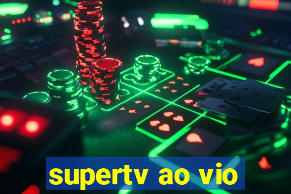 supertv ao vio